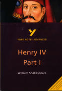 York Notes Henry IV Part 1: GCSE GCSE Revision Study Guide