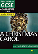York Notes A Christmas Carol: AQA GCSE 9-1 Practice Tests with Answers GCSE Revision Study Guide