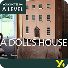A Doll's House: A Level York Notes A Level Revision Guide