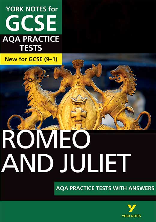 York Notes Romeo and Juliet: AQA Practice Tests with Answers GCSE Revision Study Guide