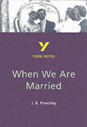 When We Are Married: GCSE York Notes GCSE Revision Guide