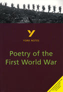 York Notes Poetry of the First World War: GCSE GCSE Revision Study Guide