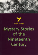 York Notes Mystery Stories of the Nineteenth Century: GCSE GCSE Revision Study Guide